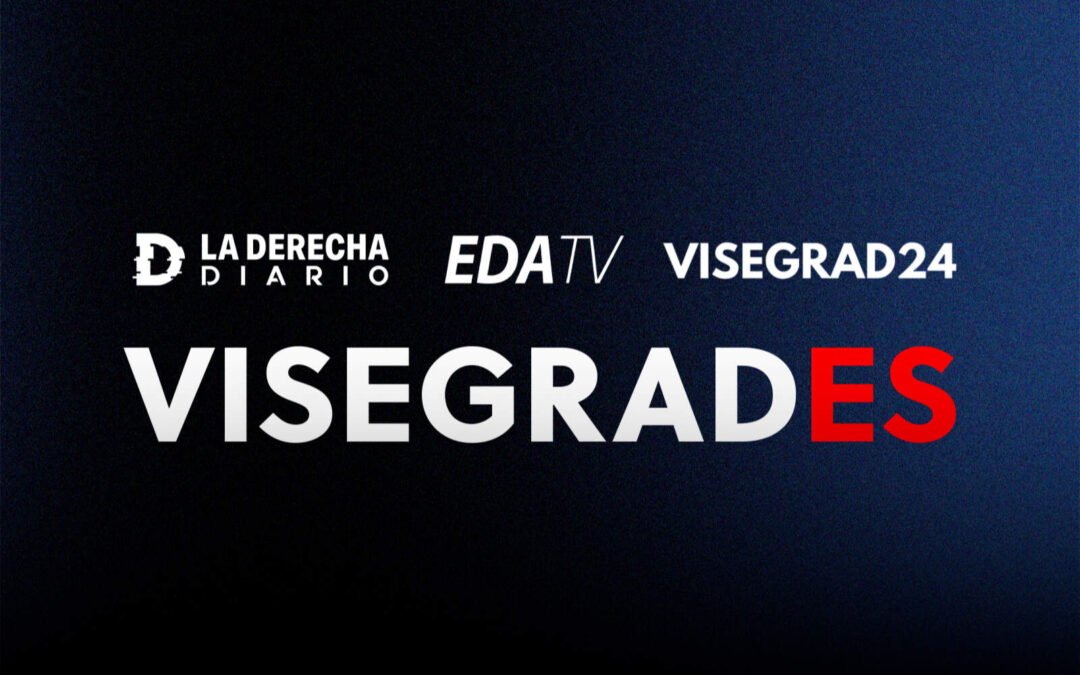 VisegradES: EDATV, La Derecha Diario y Visegrad24 lanzan una alianza periodística