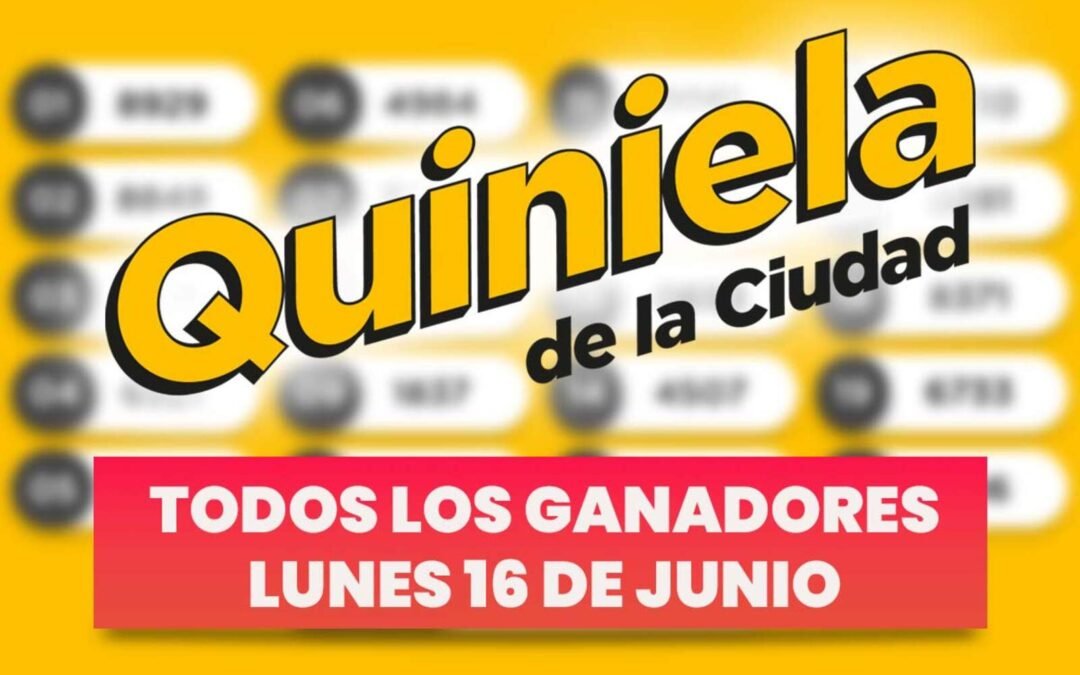 Quiniela Nacional: los resultados completos del lunes 16 de junio