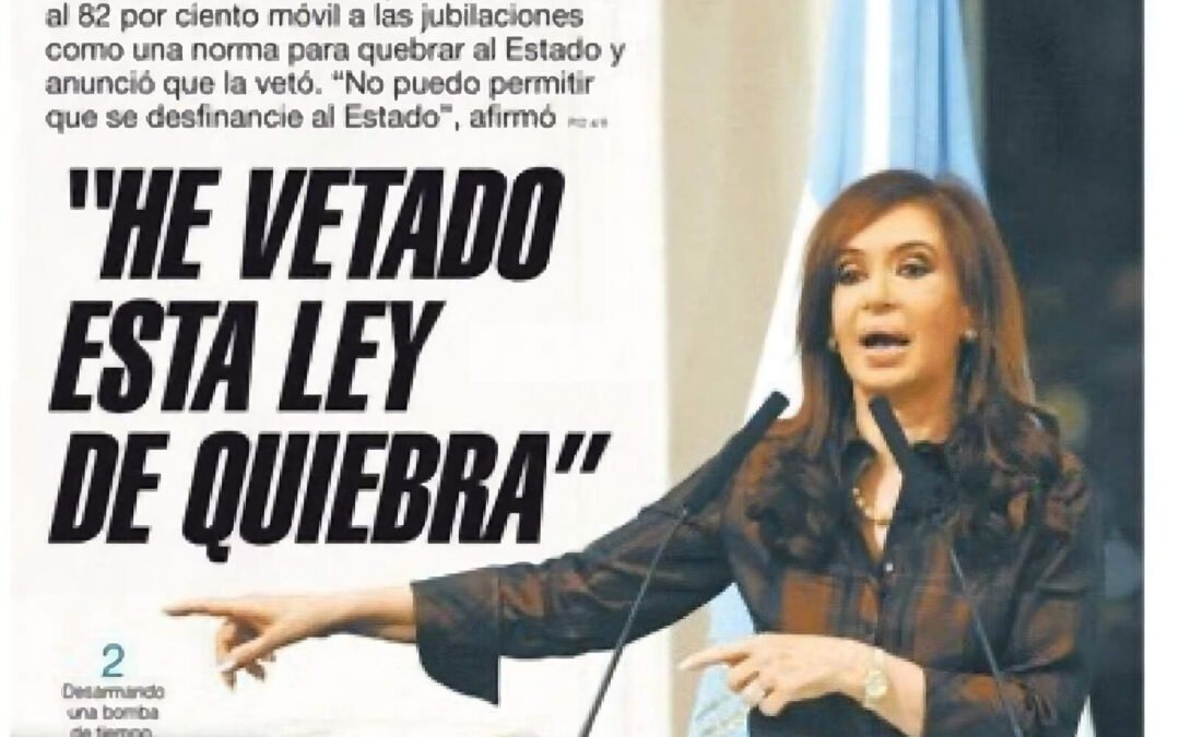 Cuando Cristina vetó el aumento de jubilaciones: ‘He vetado esta ley de quiebra’