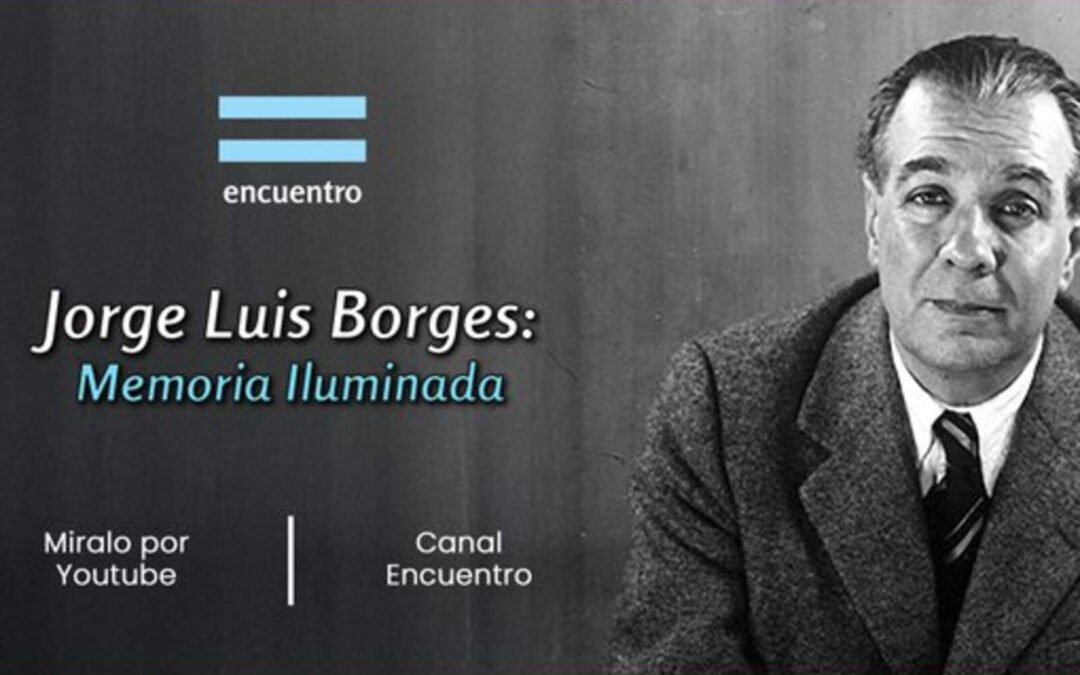 La CM de CFK pidió un especial de Borges en Encuentro pero Milei ya lo había hecho
